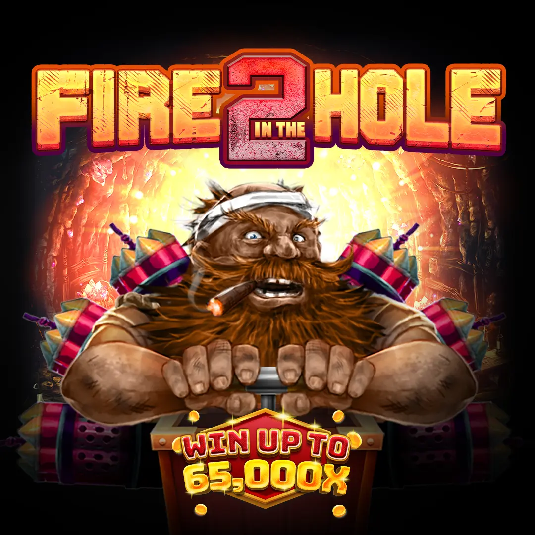 Fire In The Hole 2